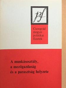 A munkásosztály, a mezőgazdaság és a parasztság helyzete [antikvár]