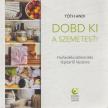 TÓTH ANDI - Dobd ki a szemetest! - Hulladékcsökkentés lépésről lépésre [antikvár]