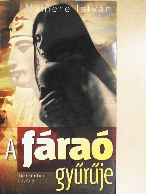 Nemere István - A fáraó gyűrűje [antikvár]