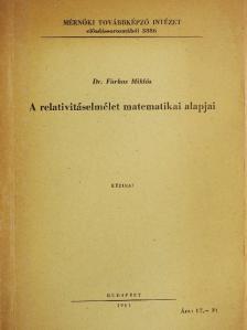 Dr. Farkas Miklós - A relativitáselmélet matematikai alapjai [antikvár]