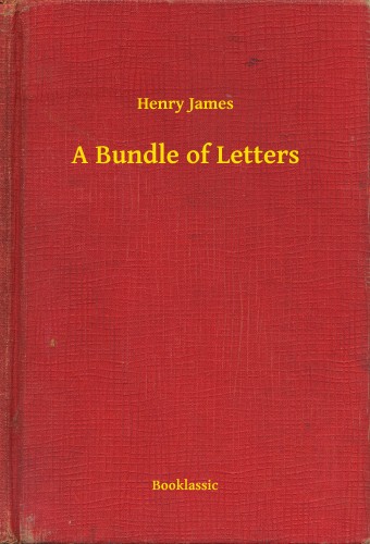 Henry James - A Bundle of Letters [eKönyv: epub, mobi]