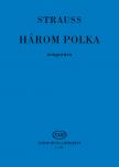 STRAUSS, JOHANN - HÁROM POLKA ZONGORÁRA