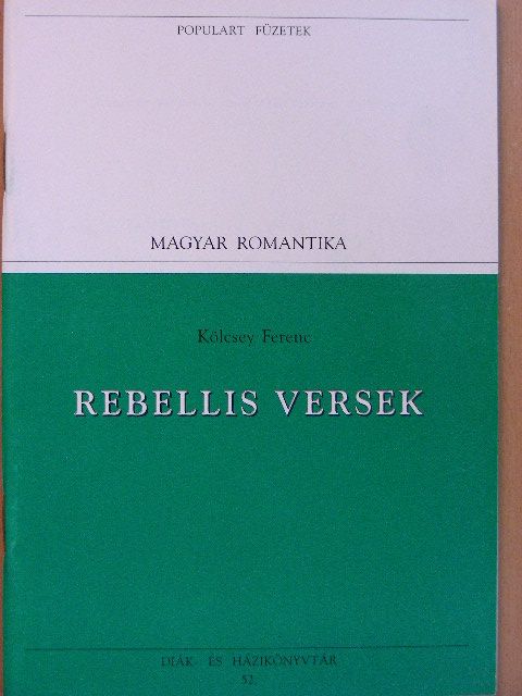 Kölcsey Ferenc - Rebellis versek [antikvár]