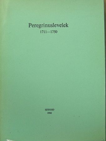 Peregrinuslevelek 1711-1750 [antikvár]