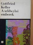 Gottfried Keller - A seldwylai emberek [antikvár]