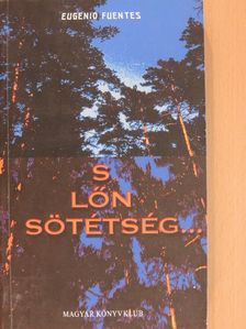 Eugenio Fuentes - S lőn sötétség... [antikvár]