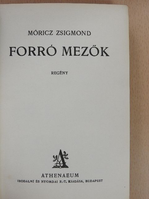 Móricz Zsigmond - Forró mezők [antikvár]