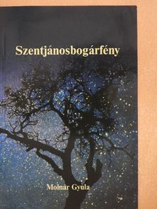 Molnár Gyula - Szentjánosbogárfény [antikvár]