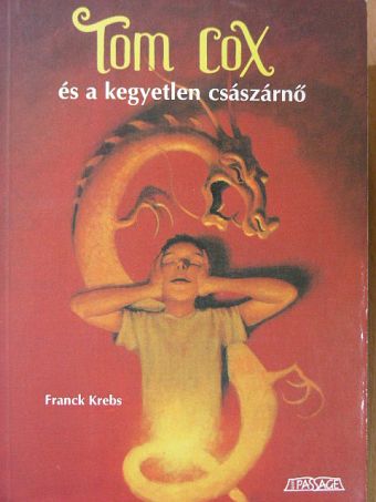 Franck Krebs - Tom Cox és a kegyetlen császárnő [antikvár]