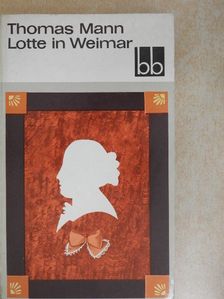 Thomas Mann - Lotte in Weimar [antikvár]