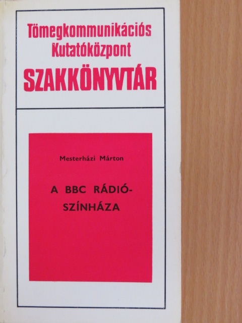 Mesterházi Márton - A BBC rádiószínháza [antikvár]