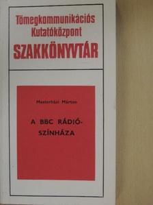 Mesterházi Márton - A BBC rádiószínháza [antikvár]