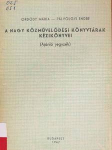 Ordódy Mária - A nagy közművelődési könyvtárak kézikönyvei [antikvár]