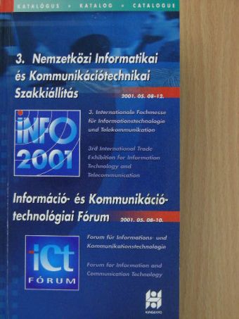 3. Nemzetközi Informatikai és Kommunikációtechnikai Szakkiállítás/Információ- és Kommunikációtechnológiai Fórum [antikvár]