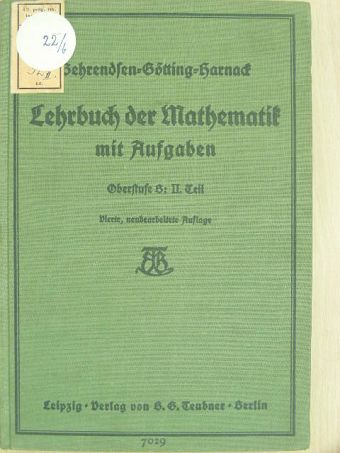 Dr. Alfred Harnack - Lehrbuch der Mathematik mit Aufgaben für höhere Knaben- und Mädchernschulen realer Richtung II. (gótbetűs) (töredék) [antikvár]