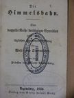 Die Himmelsbahn (gótbetűs) [antikvár]