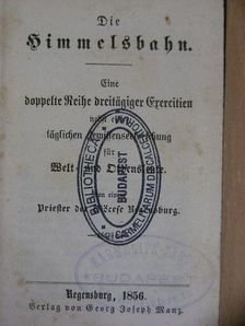 Die Himmelsbahn (gótbetűs) [antikvár]