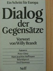 Fred Sinowatz - Dialog der Gegensätze [antikvár]