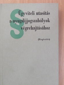 Dr. Horkay László - Ügyviteli utasítás a nyugdíjjogszabályok végrehajtásához [antikvár]
