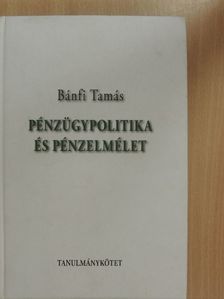 Bánfi Tamás - Pénzügypolitika és pénzelmélet [antikvár]