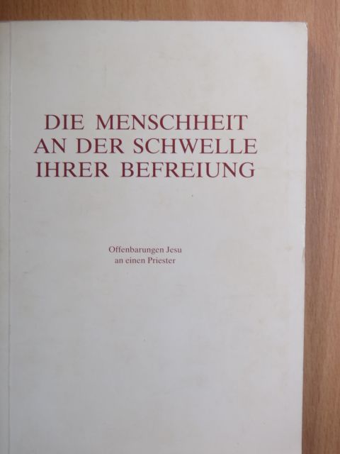 Die Menschheit an der Schwelle Ihrer Befreiung [antikvár]