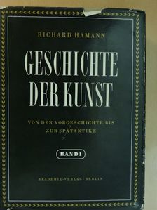 Richard Hamann - Geschichte der Kunst 1. [antikvár]
