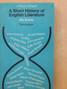 Sir Ifor Evans - A Short History of English Literature [antikvár]