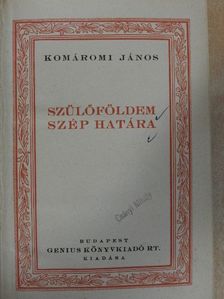 Komáromi János - Szülőföldem szép határa/Pataki diákok [antikvár]