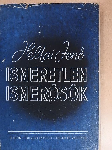 Heltai Jenö - Ismeretlen ismerősök [antikvár]