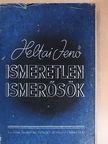 Heltai Jenö - Ismeretlen ismerősök [antikvár]