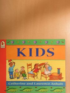 Catherine Anholt - Kids [antikvár]