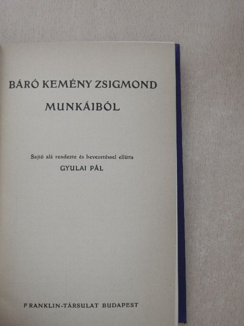 Báró Kemény Zsigmond - Báró Kemény Zsigmond munkáiból [antikvár]
