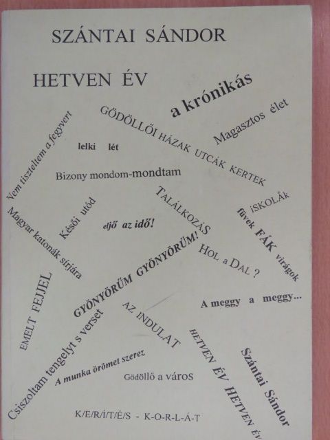Szántai Sándor - Hetven év (dedikált példány) [antikvár]