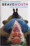 STEPHENSON, PAMELA - Bravemouth: Living with Billy Connolly [antikvár]
