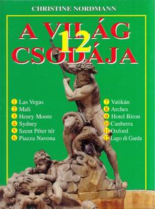 Christine Nordmann - A világ 12 csodája [antikvár]