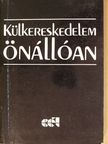 Bánrévy Gábor - Külkereskedelem önállóan I. [antikvár]