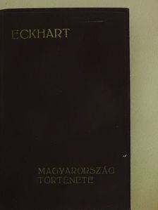 Eckhart Ferenc - Magyarország története [antikvár]