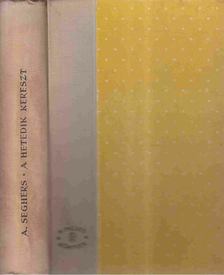 SEGHERS, ANNA - A hetedik kereszt [antikvár]