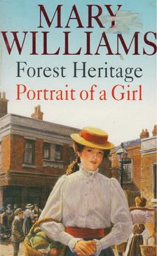 Mary Williams - Forest Heritage / Portrait of a Girl [antikvár]