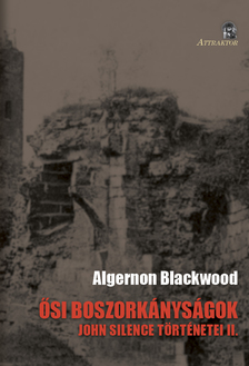 Algernon Blackwood - ŐSI BOSZORKÁNYSÁGOK