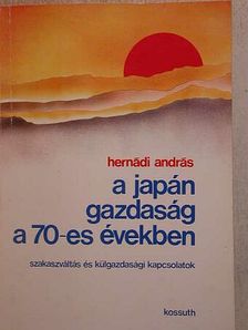 Hernádi András - A japán gazdaság a 70-es években [antikvár]