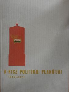 A KISZ politikai plakátjai [antikvár]