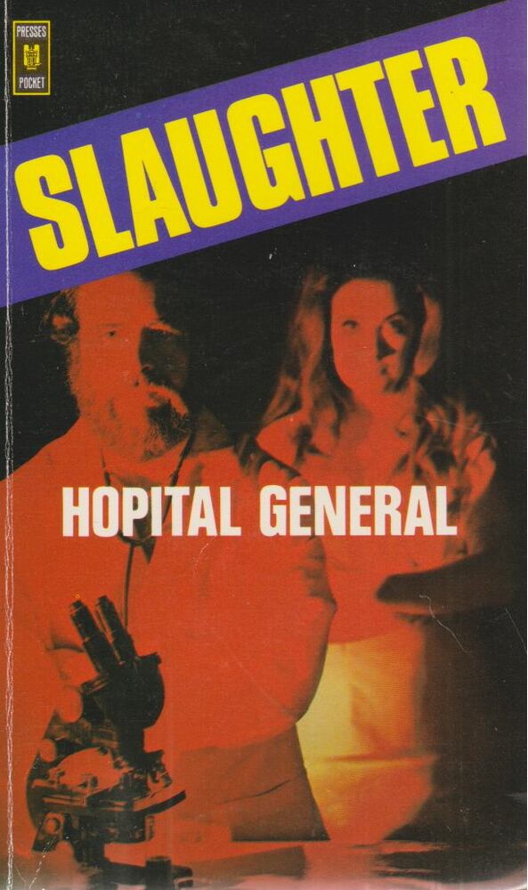 Frank G. Slaughter - Hopital général [antikvár]