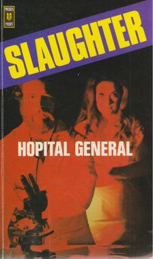 Frank G. Slaughter - Hopital général [antikvár]