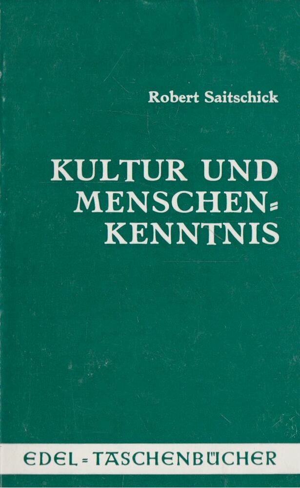 Saitschick, Robert - Kultur und Menschenkenntnis [antikvár]