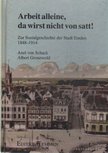 Schack, Axel, Gronewold, Albert - Arbeit alleine, da wirst nicht von satt! [antikvár]