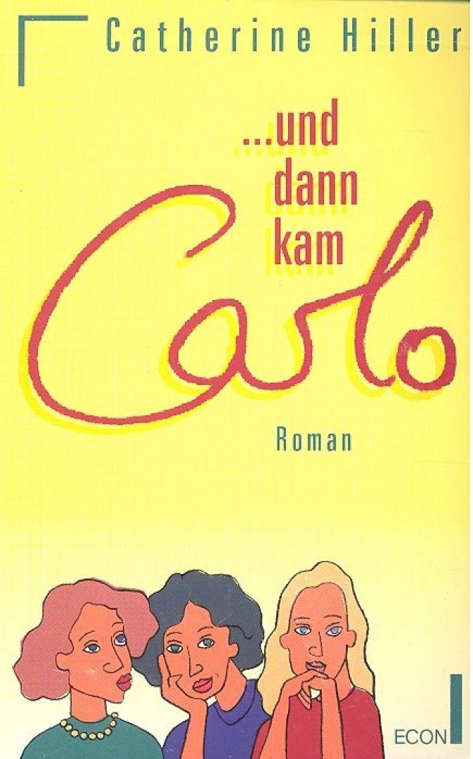 HILLER, CATHERINE - ...und dann kam Carlo [antikvár]