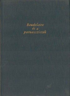 RÓNAY GYÖRGY - Baudelaire és a parnasszisták [antikvár]