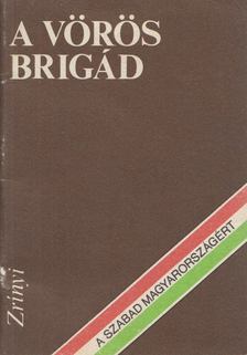 MENYHÁRT LÁSZLÓ - A vörös Brigád [antikvár]