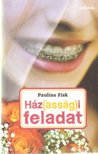 FISK, PAULINE - Ház(asság)i feladat [antikvár]